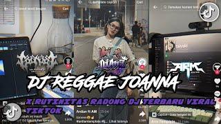 DJ REGGAE JOANNA X RUTINITAS RADONG SOUND BUAT SANTAI DJ TERBARU VIRAL TIKTOK SOUND KHARIS SOPAN