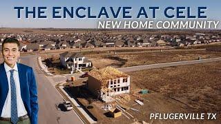 The Enclave at Cele | New Home Community | Pflugerville TX