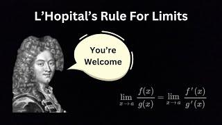 L’Hopital’s Amazing Rule For Limits