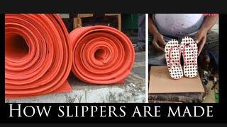 How slippers are made