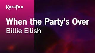 When the Party's Over - Billie Eilish | Karaoke Version | KaraFun