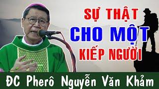 SỰ THẬT CHO MỘT KIẾP NGƯỜI - Bài Giảng Sâu Sắc Của ĐC Phêrô Nguyễn Văn Khảm |Công Giáo Yêu Thương