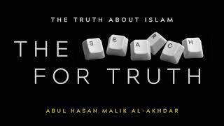 The Search for Truth by Abul-Hasan Malik Al-Akhdar