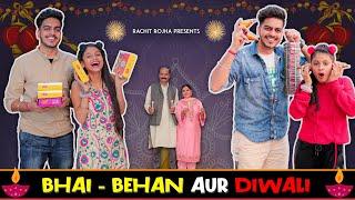 BHAI - BEHAN AUR DIWALI || Rachit Rojha