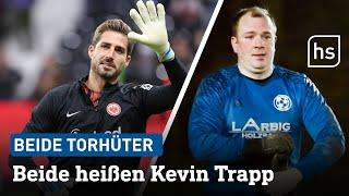 Der Kevin Trapp aus der Kreisliga und sein Namensvetter bei der Eintracht... | hessenschau