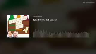 Episode 7: The Full Lemonty