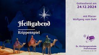 Gottesdienst am 24. Dezember - Live "Heiligabend mit Krippenspiel"