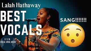 Lalah Hathaway: Best Vocals ( POLYPHONIC OVERTONES, SCATS, RUNS & RIFFS, VOCAl RANGE)