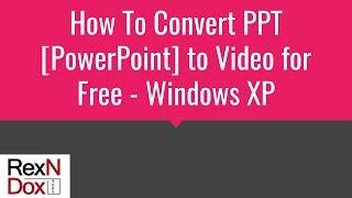 How To Convert PPT [PowerPoint] to Video for Free