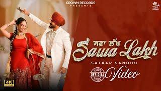 Sawa Lakh | Satkar Sandhu | feat Kiran Brar | New Punjabi Song 2025 | Latest Punjabi Song 2025