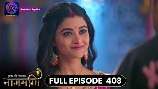 Ishq Ki Dastaan Naagmani | Full Episode 408 | Dangal TV