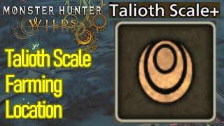 Monster Hunter Wilds Talioth Scale farming location, FAST Talioth Scale+ and Acute Fang farm