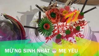 Mừng Sinh Nhật Mẹ Hiền 16-8 / Góc Bếp Nhỏ TV