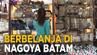 Berburu aneka barang di Kawasan Nagoya, Batam | JELANG SIANG