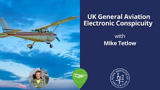 UK GA Electronic Conspicuity with Mike Tetlow