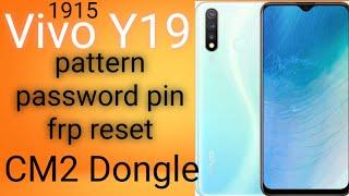 Vivo Y19 1915 Reset pattern Pin Password FRP One Click With CM2 Dongle