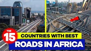 Driving Across Africa: Ranking the Top 15 Countries with the Best Road Infrastructure"