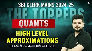 SBI Clerk Mains 2024-25 | Quants High Level Approximations | By Siddharth Srivastava