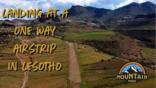 Landing on a one way airstrip in Lesotho