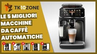 Le 5 migliori macchine da caffè automatiche