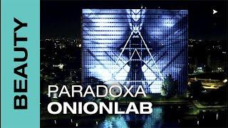 BEAUTY | ONIONLAB pres. PARADOXA