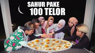 GEN HALILINTAR SAHUR PAKE 100 TELUR DOANG! TERBANYAK SEINDONESIA