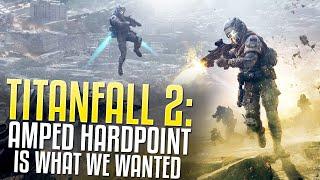 Titanfall 2: Amped Hardpoint Is What We Wanted