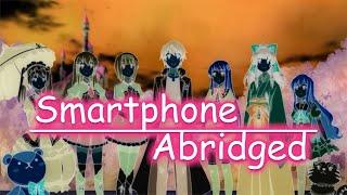 Smartphone Abridged ONE-SHOT!!!