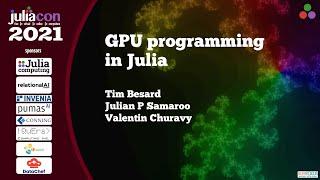 GPU Programming in Julia | Workshop | JuliaCon 2021