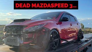 MY MAZDASPEED 3 DIED... **CRAZY STORY**