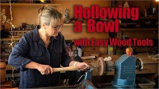 Hollowing a Bowl with Easy Wood