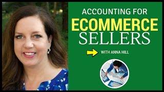 Accounting For Ecommerce Sellers With CPA Anna Hill ( Ebay + Amazon Sellers )