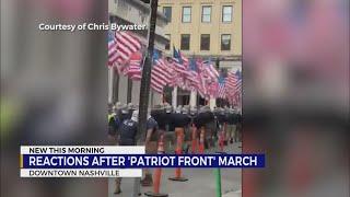 Reactions after 'Patriot Front' march in downtown Nashville