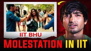 Is IIT Safe For GIRLS? SHOCKING IIT BHU Molestation Incident