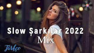 Slow Şarkılar 2022 - En Güzel Slow Şarkılar - En Çok Dinlenen Slow müzikler - Türkçe Slow Müzik