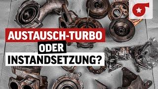 Austausch-Turbo kaufen oder Turbo überholen lassen? | Wann lohnt sich eine Instandsetzung überhaupt?