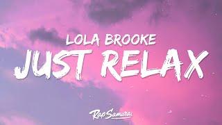 Lola Brooke - Just Relax (Lyrics)