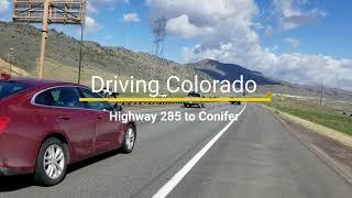 Driving Colorado - Highway 285 to Conifer