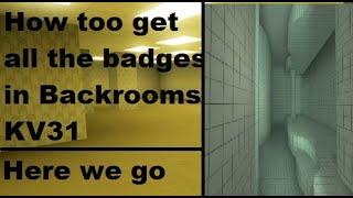 Roblox The Backrooms - KV31 [K Pixels] (How too get all the badges, FAST!)