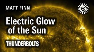 Matt Finn: Electric Glow of the Sun | Thunderbolts