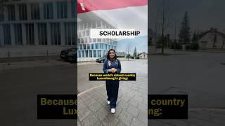 Luxembourg Scholarship For Low Income Family Students  #flyingabroad #luxembourg #studyfree