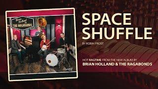 space shuffle  | brian holland and the ragabonds 2024