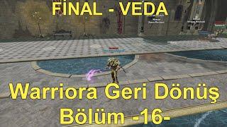 Warriora Geri Dönüş Bölüm -16- Final - Veda  | Rise Online