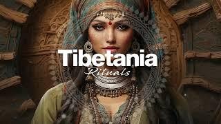 Deep Oriental House Mystics | Tibetania Rituals