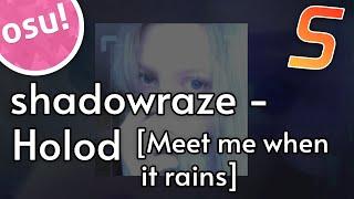 shadowraze - Holod [Meet me when it rains] (plow) | osu! map