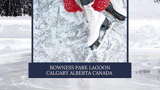 Bowness Park Ice Skating: A Calgary Must-Do