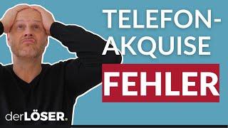 Telefonakquise - Mach das nicht!! (Vermeide diese Fehler!)