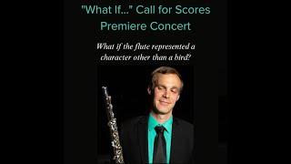 "What If..." Call for Scores Premiere Concert