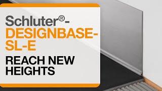 Schluter®-DESIGNBASE-SL-E