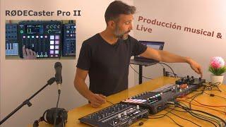 RODECaster Pro II para directos: producción musical & live. Tutorial en español.